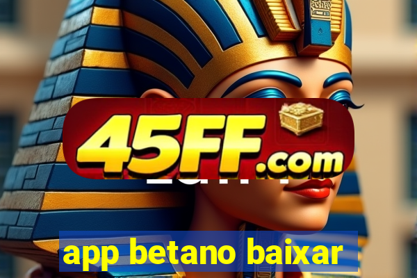 app betano baixar